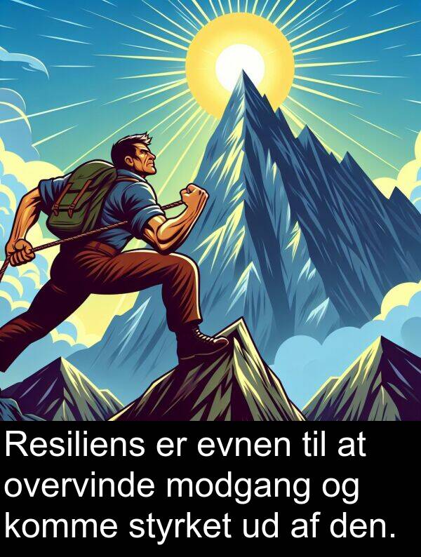 modgang: Resiliens er evnen til at overvinde modgang og komme styrket ud af den.