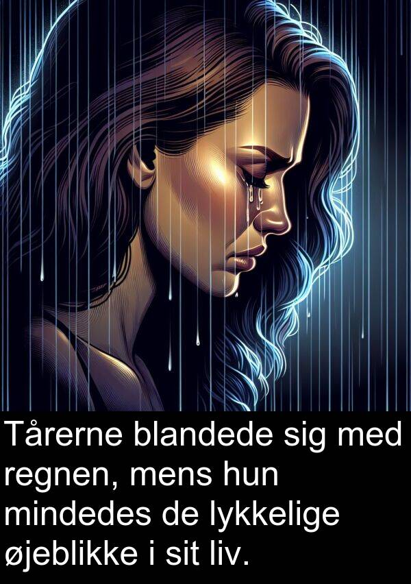 mindedes: Tårerne blandede sig med regnen, mens hun mindedes de lykkelige øjeblikke i sit liv.