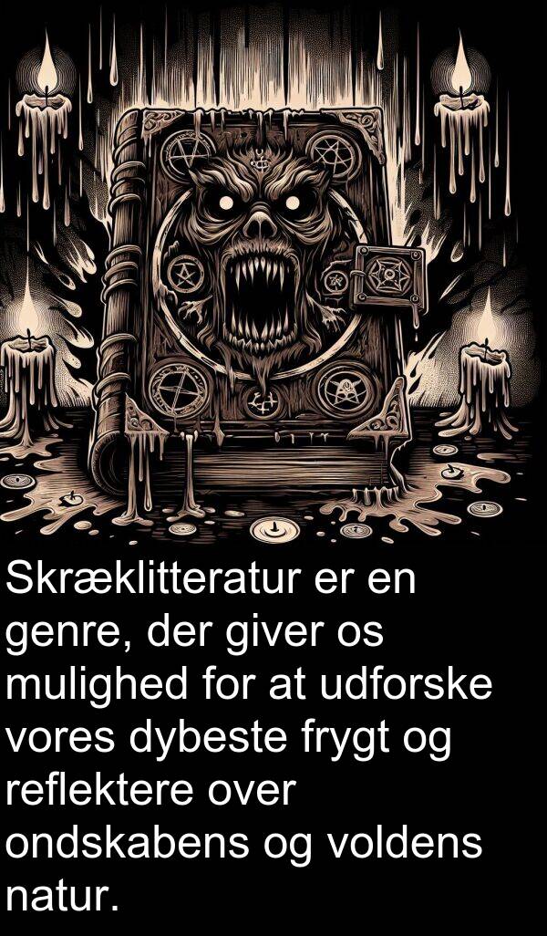 voldens: Skræklitteratur er en genre, der giver os mulighed for at udforske vores dybeste frygt og reflektere over ondskabens og voldens natur.