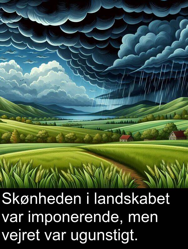 vejret: Skønheden i landskabet var imponerende, men vejret var ugunstigt.