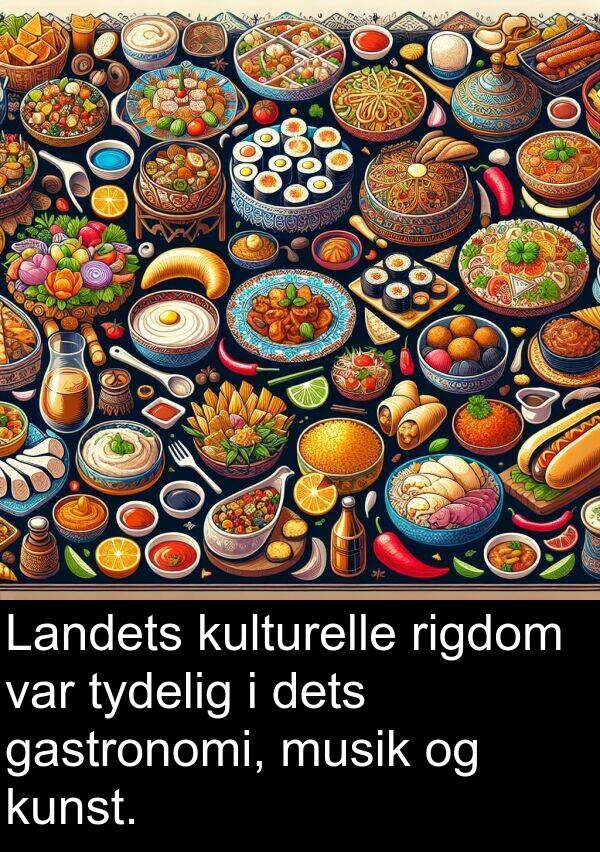 kulturelle: Landets kulturelle rigdom var tydelig i dets gastronomi, musik og kunst.