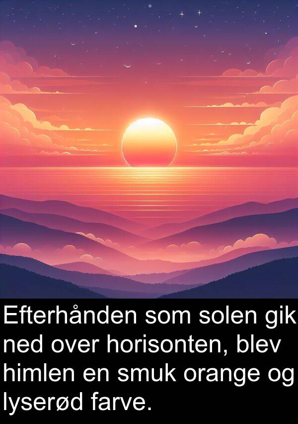 himlen: Efterhånden som solen gik ned over horisonten, blev himlen en smuk orange og lyserød farve.