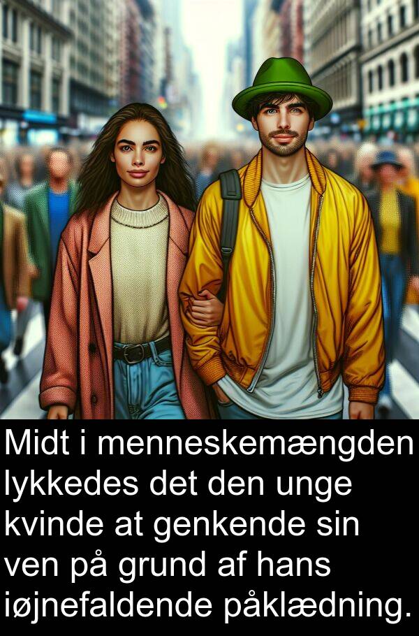 kvinde: Midt i menneskemængden lykkedes det den unge kvinde at genkende sin ven på grund af hans iøjnefaldende påklædning.