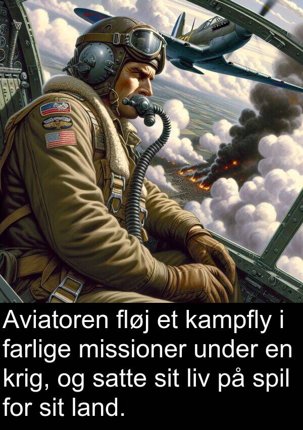 krig: Aviatoren fløj et kampfly i farlige missioner under en krig, og satte sit liv på spil for sit land.
