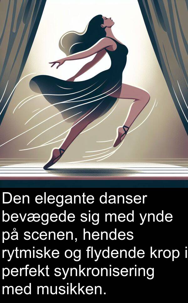 krop: Den elegante danser bevægede sig med ynde på scenen, hendes rytmiske og flydende krop i perfekt synkronisering med musikken.