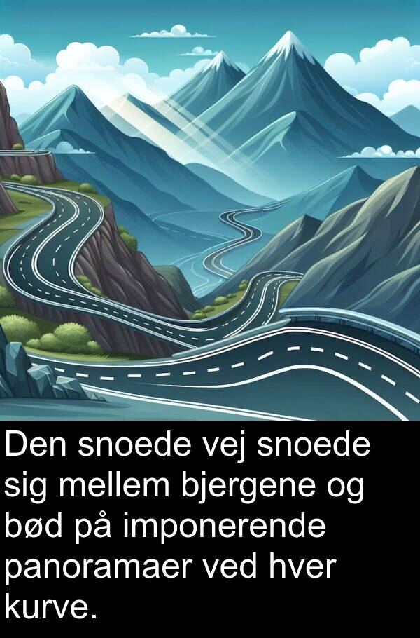 kurve: Den snoede vej snoede sig mellem bjergene og bød på imponerende panoramaer ved hver kurve.
