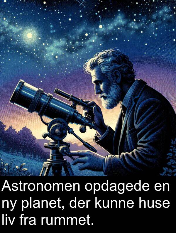 kunne: Astronomen opdagede en ny planet, der kunne huse liv fra rummet.