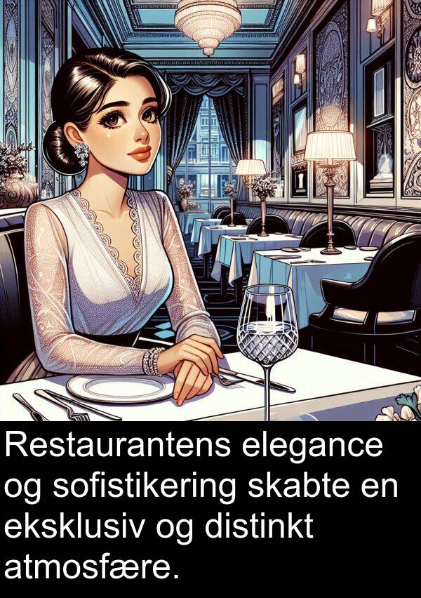 eksklusiv: Restaurantens elegance og sofistikering skabte en eksklusiv og distinkt atmosfære.