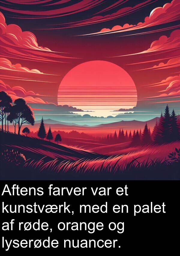 kunstværk: Aftens farver var et kunstværk, med en palet af røde, orange og lyserøde nuancer.