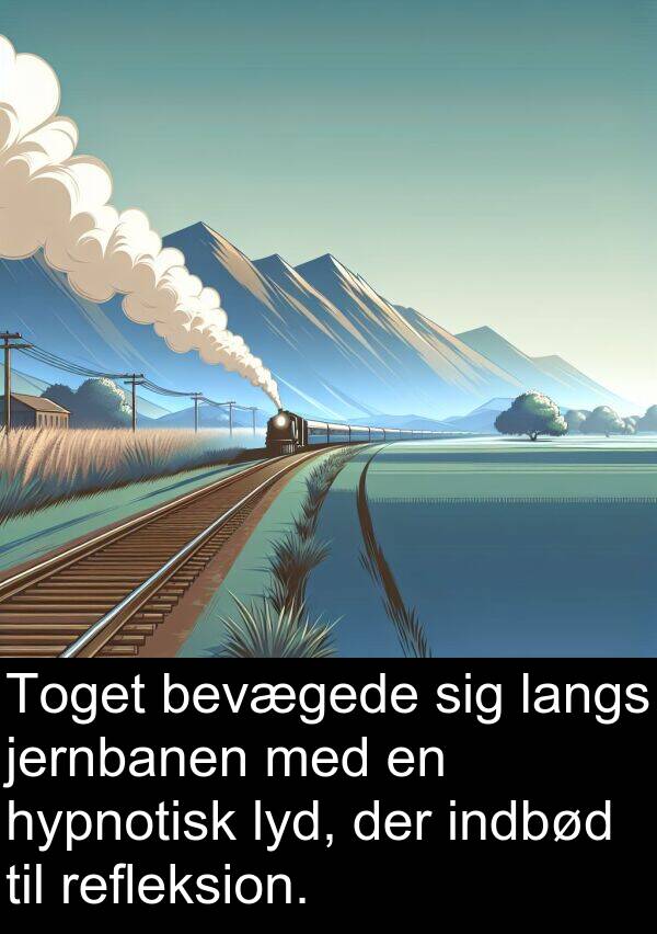 jernbanen: Toget bevægede sig langs jernbanen med en hypnotisk lyd, der indbød til refleksion.