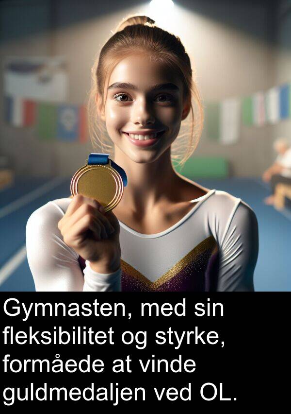 vinde: Gymnasten, med sin fleksibilitet og styrke, formåede at vinde guldmedaljen ved OL.
