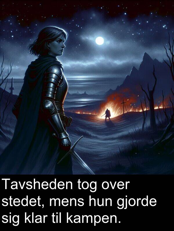 gjorde: Tavsheden tog over stedet, mens hun gjorde sig klar til kampen.