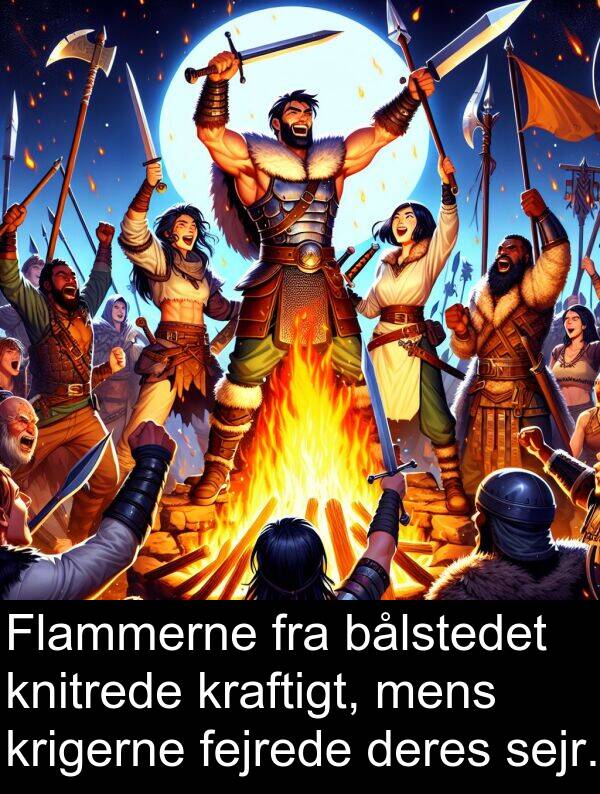 krigerne: Flammerne fra bålstedet knitrede kraftigt, mens krigerne fejrede deres sejr.