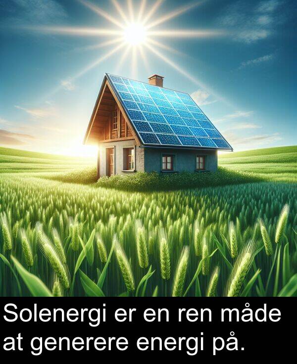 måde: Solenergi er en ren måde at generere energi på.