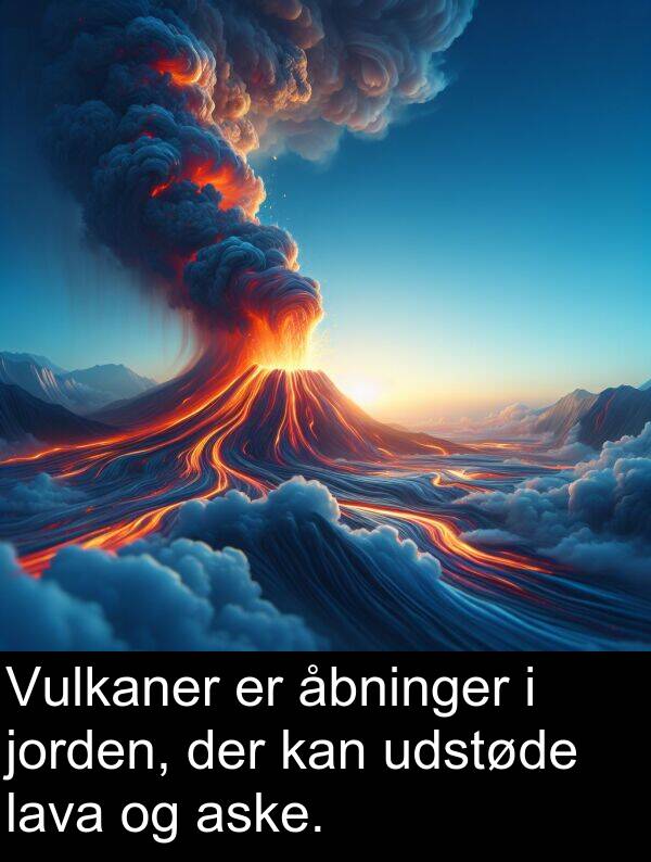 åbninger: Vulkaner er åbninger i jorden, der kan udstøde lava og aske.