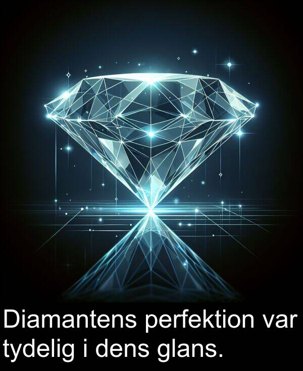 glans: Diamantens perfektion var tydelig i dens glans.