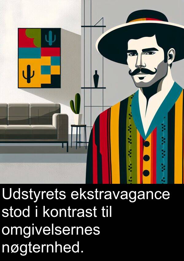 kontrast: Udstyrets ekstravagance stod i kontrast til omgivelsernes nøgternhed.
