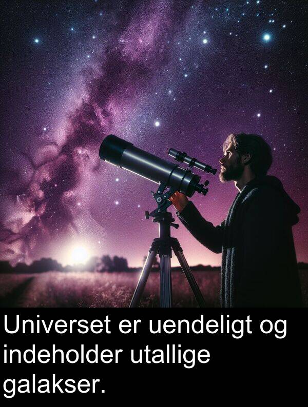indeholder: Universet er uendeligt og indeholder utallige galakser.