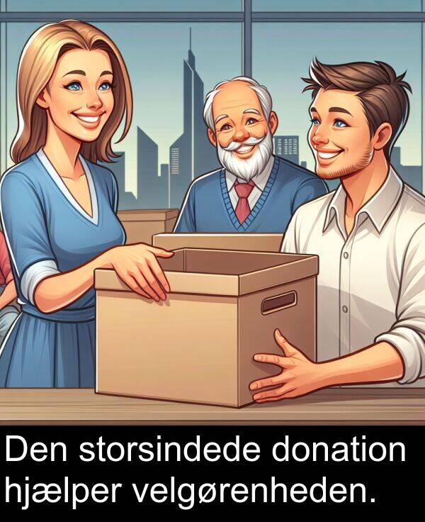 velgørenheden: Den storsindede donation hjælper velgørenheden.