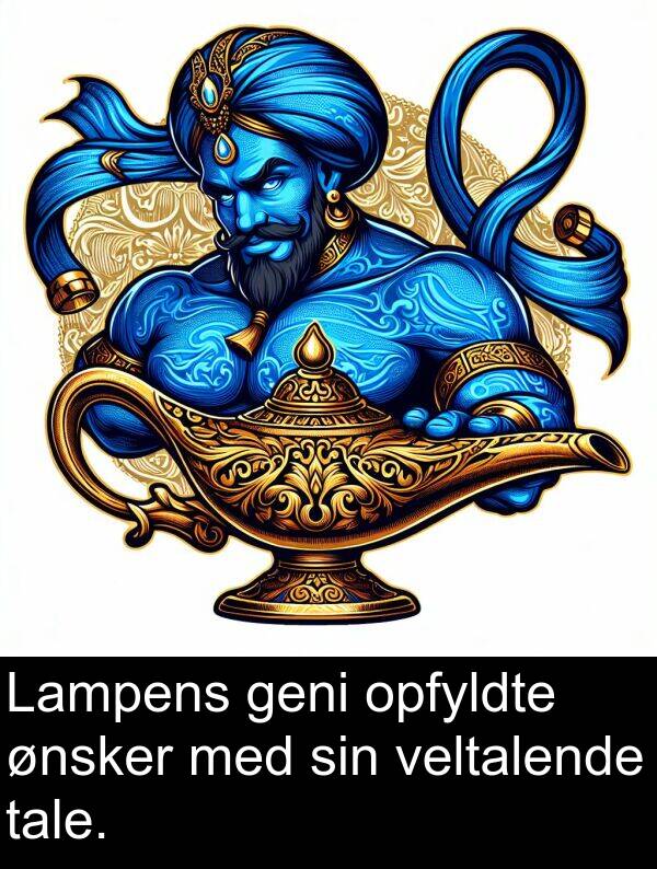 ønsker: Lampens geni opfyldte ønsker med sin veltalende tale.