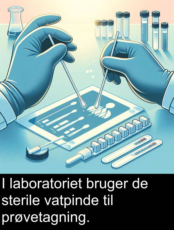 vatpinde: I laboratoriet bruger de sterile vatpinde til prøvetagning.