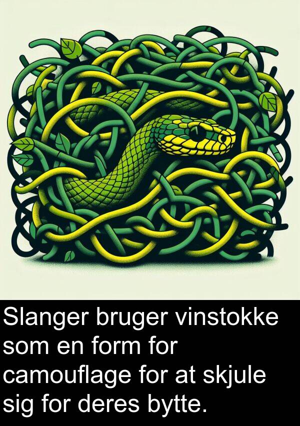 vinstokke: Slanger bruger vinstokke som en form for camouflage for at skjule sig for deres bytte.