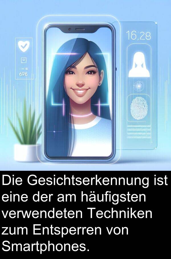 Gesichtserkennung: Die Gesichtserkennung ist eine der am häufigsten verwendeten Techniken zum Entsperren von Smartphones.