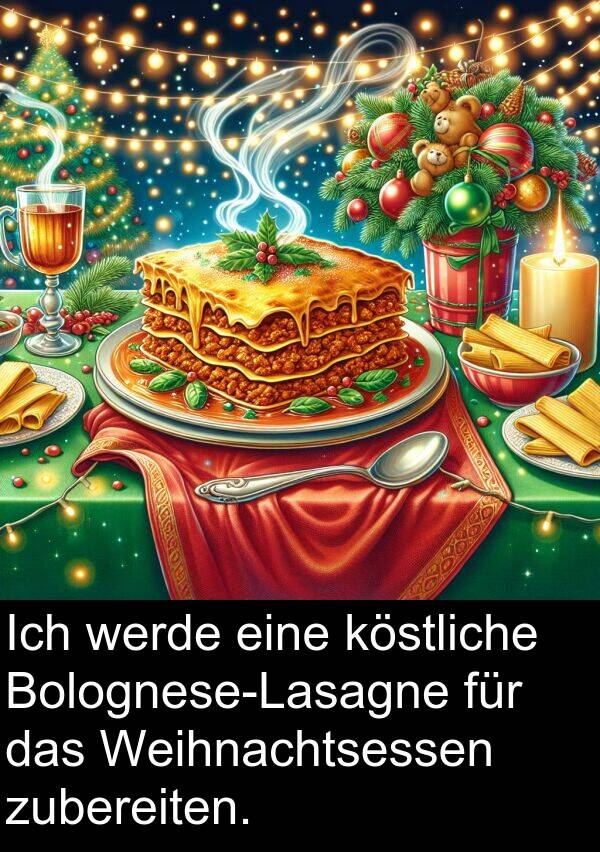 Weihnachtsessen: Ich werde eine köstliche Bolognese-Lasagne für das Weihnachtsessen zubereiten.
