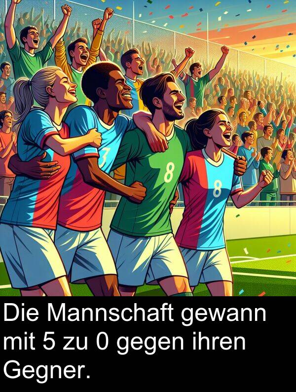 ihren: Die Mannschaft gewann mit 5 zu 0 gegen ihren Gegner.