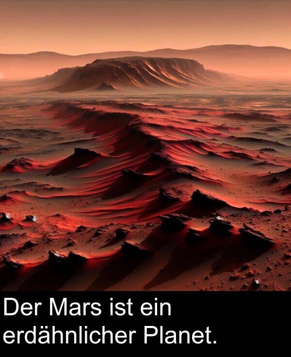 ein: Der Mars ist ein erdähnlicher Planet.