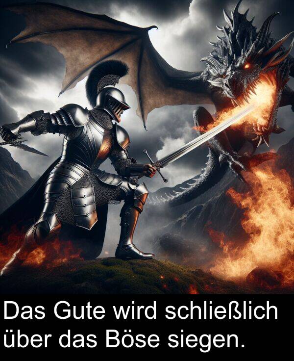 wird: Das Gute wird schließlich über das Böse siegen.