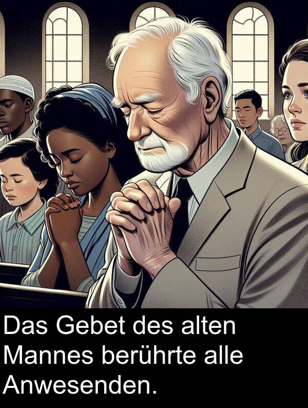 Gebet: Das Gebet des alten Mannes berührte alle Anwesenden.