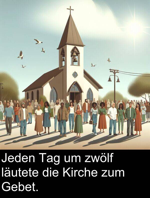Gebet: Jeden Tag um zwölf läutete die Kirche zum Gebet.