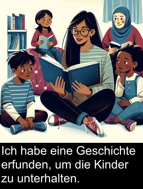unterhalten: Ich habe eine Geschichte erfunden, um die Kinder zu unterhalten.