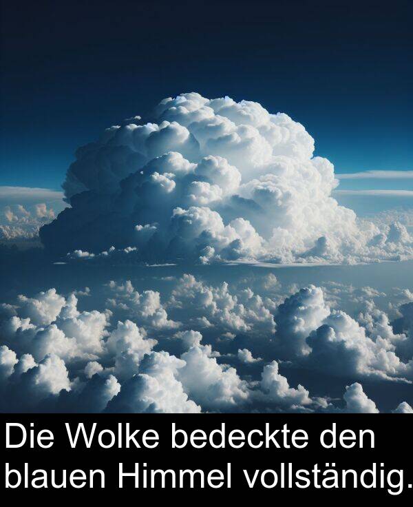 Himmel: Die Wolke bedeckte den blauen Himmel vollständig.