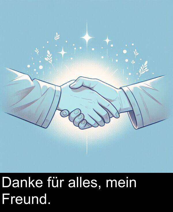 Danke: Danke für alles, mein Freund.