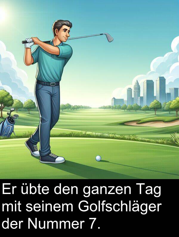 Nummer: Er übte den ganzen Tag mit seinem Golfschläger der Nummer 7.