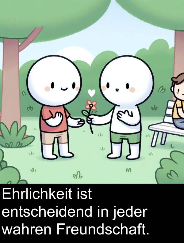 Freundschaft: Ehrlichkeit ist entscheidend in jeder wahren Freundschaft.