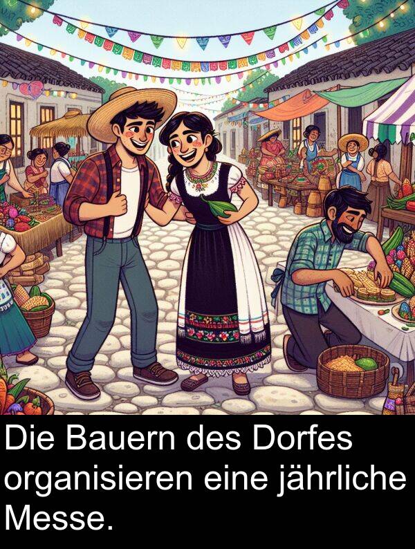 Dorfes: Die Bauern des Dorfes organisieren eine jährliche Messe.