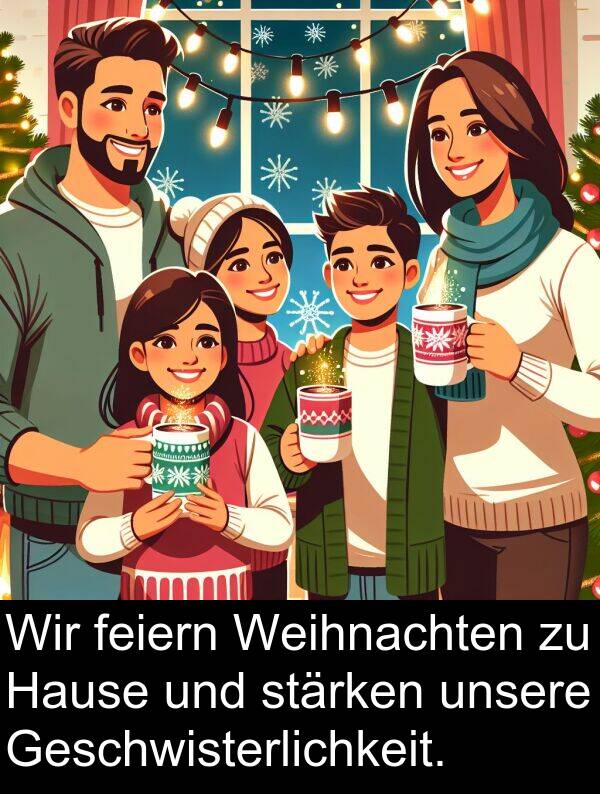 feiern: Wir feiern Weihnachten zu Hause und stärken unsere Geschwisterlichkeit.