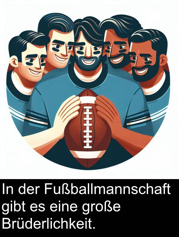 Fußballmannschaft: In der Fußballmannschaft gibt es eine große Brüderlichkeit.