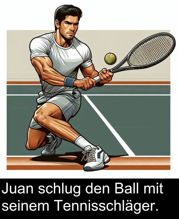 den: Juan schlug den Ball mit seinem Tennisschläger.