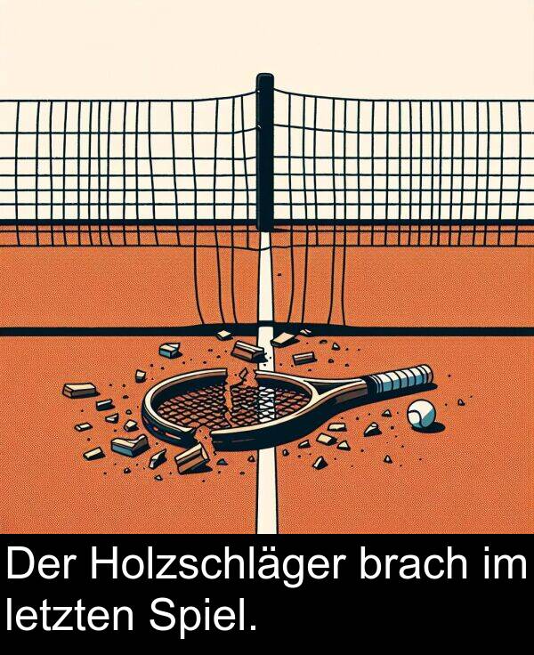 Der: Der Holzschläger brach im letzten Spiel.