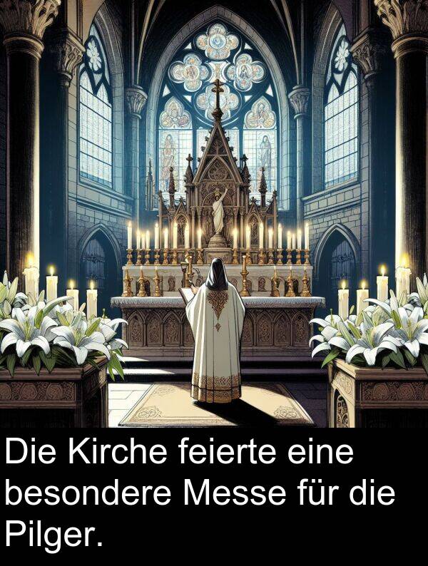 feierte: Die Kirche feierte eine besondere Messe für die Pilger.