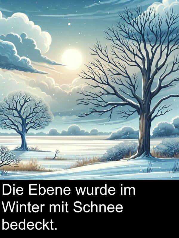 Winter: Die Ebene wurde im Winter mit Schnee bedeckt.