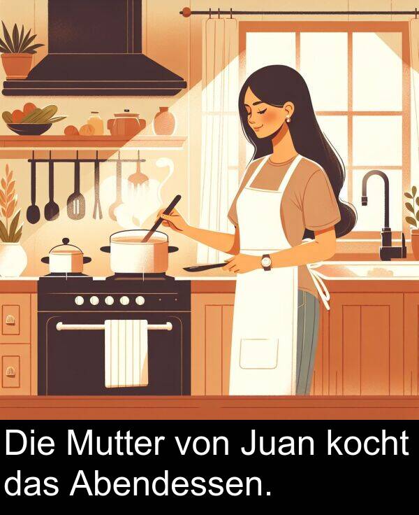 das: Die Mutter von Juan kocht das Abendessen.