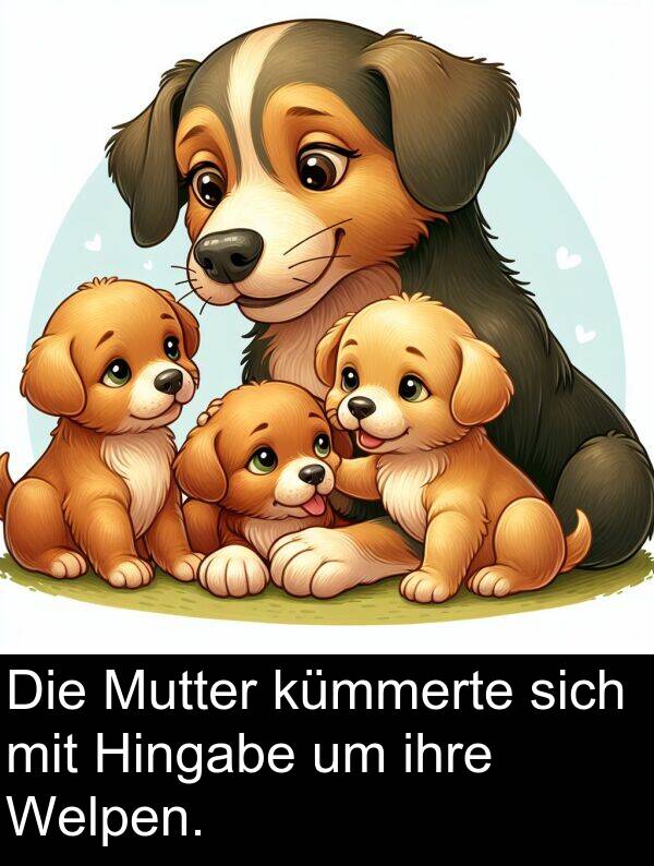 ihre: Die Mutter kümmerte sich mit Hingabe um ihre Welpen.