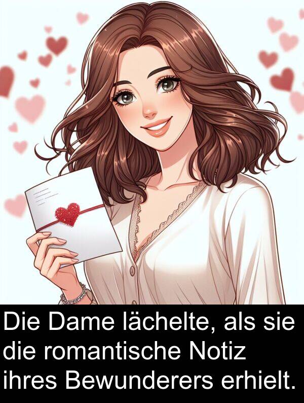 Dame: Die Dame lächelte, als sie die romantische Notiz ihres Bewunderers erhielt.