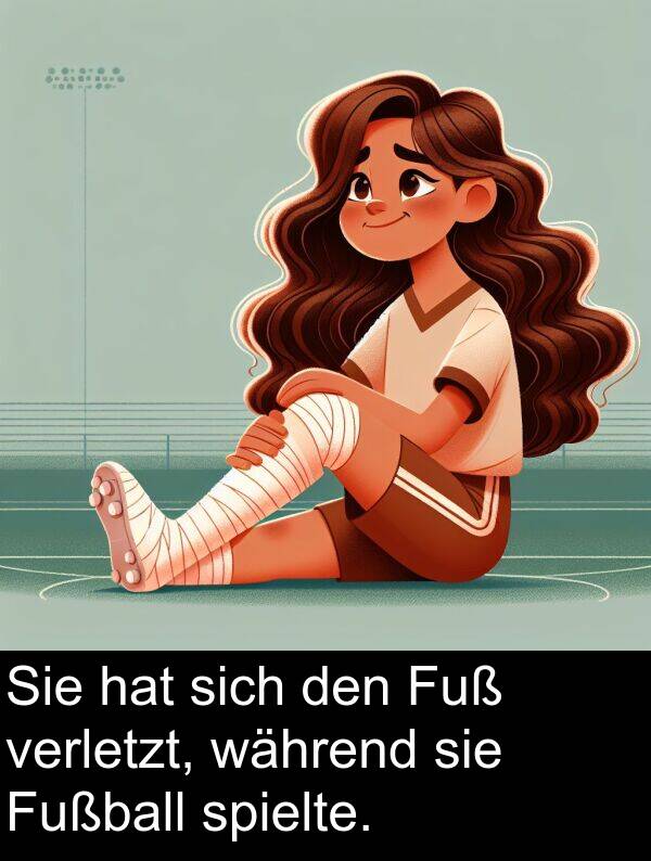 während: Sie hat sich den Fuß verletzt, während sie Fußball spielte.