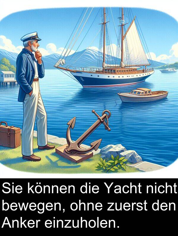 Yacht: Sie können die Yacht nicht bewegen, ohne zuerst den Anker einzuholen.